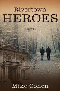 Rivertown Heroes: A Novel Rivertown Heroes: A Novel