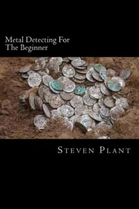 Metal Detecting For The Beginner Metal Detecting For The Beginner