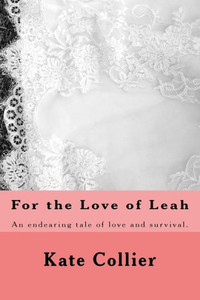 For The Love Of Leah For The Love Of Leah
