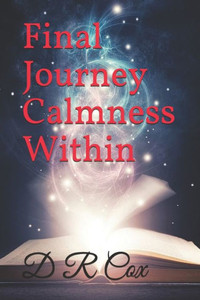 Final Journey Calmness Within Final Journey Calmness Within