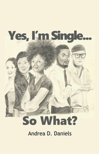 Yes, I'M Single...So What? Yes, I'M Single...So What?