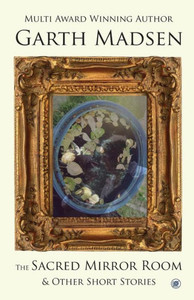 The Sacred Mirror Room: And Other Short Stories The Sacred Mirror Room: And Other Short Stories