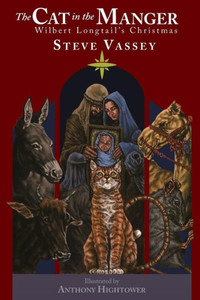 The Cat In The Manger: Wilbert Longtail'S Christmas