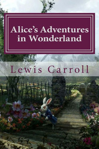 Alice'S Adventures In Wonderland Lewis Carroll Alice'S Adventures In Wonderland Lewis Carroll