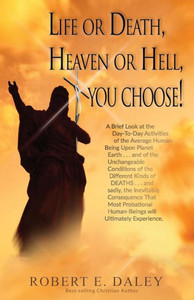 Life Or Death, Heaven Or Hell, You Choose!