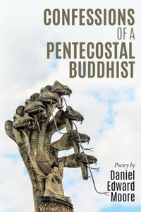 Confessions Of A Pentecostal Buddhist