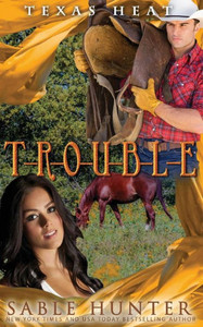 T-R-O-U-B-L-E : Texas Heat T-R-O-U-B-L-E : Texas Heat