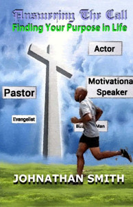 Answering The Call: Finding Your Purpose In Life Answering The Call: Finding Your Purpose In Life