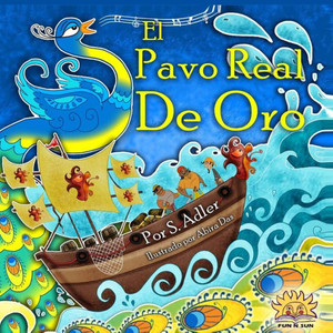 El Pavo Real De Oro: Kids Spanish Books (Libros En Español) (Spanish Edition)