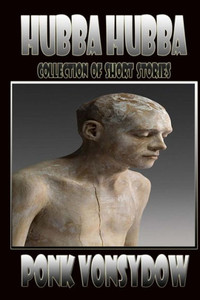 Hubba Hubba: Collection Of Short Stories