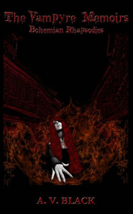 The Vampyre Memoirs - Bohemian Rhapsodies The Vampyre Memoirs - Bohemian Rhapsodies