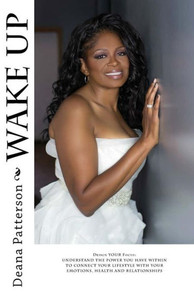 Wake Up: Design Your Focus: Understand The Power You Have Within To Connect Your Lifestyle With Your Emotions, Health And Relationships