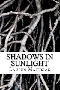 Shadows In Sunlight Shadows In Sunlight