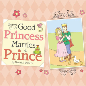 Every Good Princess Marries A Prince Every Good Princess Marries A Prince