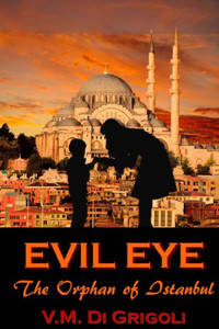 Evil Eye: The Orphan Of Istanbul Evil Eye: The Orphan Of Istanbul