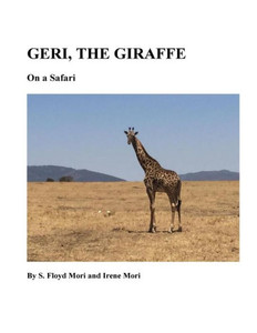 Geri The Giraffe: On A Safari