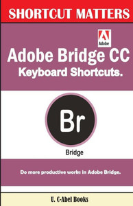 Adobe Bridge Cc Keyboard Shortcuts (Shortcu Matters)
