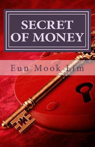 Secret Of Money: Biblical Principle Of Money And Prosperity (Korean Edition)