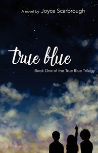 True Blue: Book One Of The True Blue Trilogy True Blue: Book One Of The True Blue Trilogy
