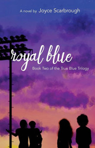 Royal Blue: True Blue Trilogy Book Two (Volume 2)