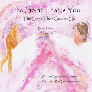 The Spirit That Is You: The Light That Guides Us