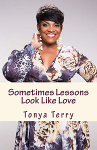 Sometimes Lessons Look Like Love Sometimes Lessons Look Like Love