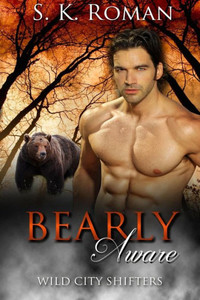 Bearly Aware: Bbw Paranormal Bearshifter Romance (Wild City Shifters Book 1)