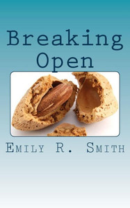 Breaking Open Breaking Open