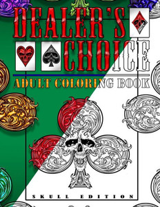 Dealer'S Choice: Adult Coloring Book - Skull Edition