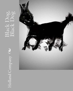 Black Dog, Black Dog Black Dog, Black Dog