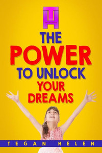 The Power To Unlock Your Dreams: Educational Books For Kids (Money For Kid'S)