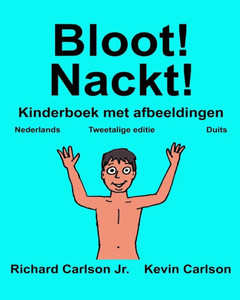 Bloot! Nackt: Kinderboek Met Afbeeldingen Nederlands/Duits (Freebilingualbooks.Com) (Dutch Edition)