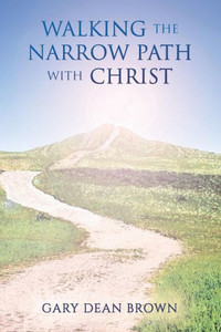 Walking The Narrow Path With Christ