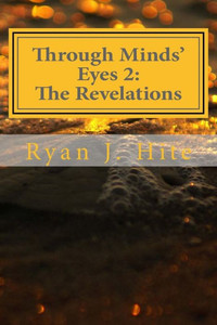 Through Minds Eyes 2: The Revelations Through Minds Eyes 2: The Revelations
