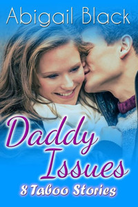 Daddy Issues: 8 Taboo Stories Daddy Issues: 8 Taboo Stories