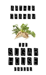The Sugar House Papers The Sugar House Papers