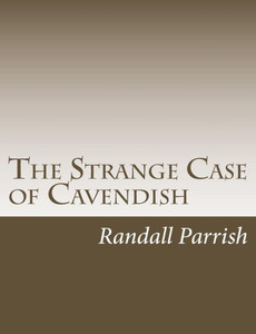The Strange Case Of Cavendish The Strange Case Of Cavendish