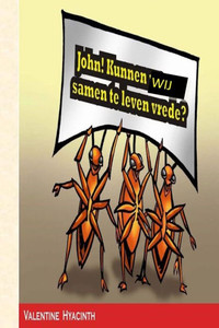 John! Kunnen Wij Samen Te Leven In Vrede? (Dutch Edition)