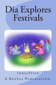 Dia Explores Festivals (Festival Series)