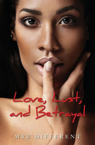 Love, Lust, And Betrayal Love, Lust, And Betrayal