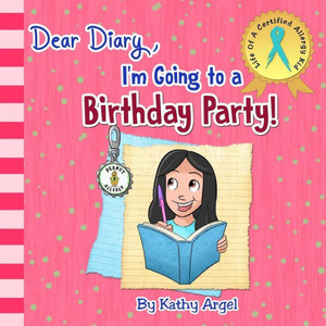 Dear Diary, I'M Going To A Birthday Party! Dear Diary, I'M Going To A Birthday Party!