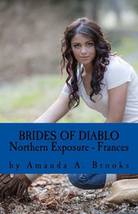 Brides Of Diablo: Northern Exposure - Frances