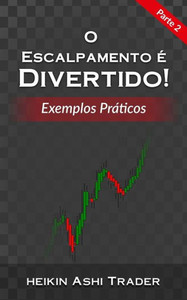 O Escalpamento E Divertido! 2: Parte 2: Exemplos Práticos (Portuguese Edition)