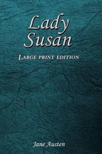 Lady Susan: Large Print Edition