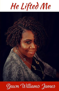 He Lifted Me: A Testimony Of Deliverance From The Spirit Of Depression