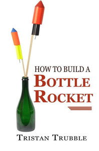 How To Build A Bottle Rocket