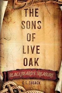 The Sons Of Live Oak: Blackbeard's Treasure The Sons Of Live Oak: Blackbeard's Treasure