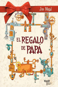 El Regalo De Papá (Spanish Edition) El Regalo De Papá (Spanish Edition)
