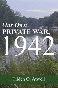 Our Own Private War, 1942 Our Own Private War, 1942
