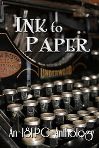Ink To Paper: An Isfpc Anthology Ink To Paper: An Isfpc Anthology